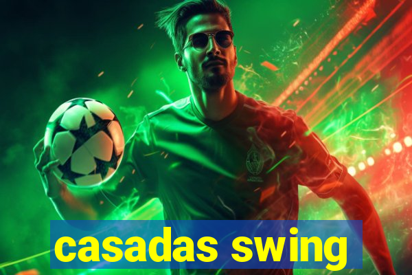 casadas swing